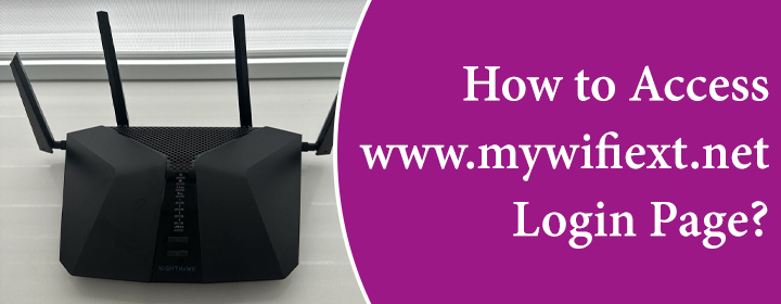 How to Access www.mywifiext.net Login Page?